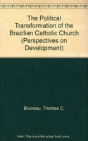 The Political Transformation of the Brazilian Catholic Church