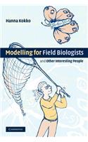 Modelling for Field Biologists and Other Interesting People: And Other Interesting People(English)