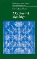 A Century of Mycology: (English)