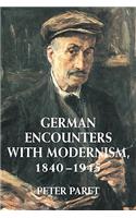 German Encounters with Modernism, 1840-1945