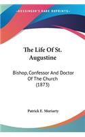 The Life Of St. Augustine