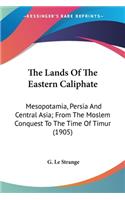 The Lands Of The Eastern Caliphate