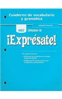 Holt Spanish 1B !Expresate! Cuaderno de Vocabulario y Gramatica: Adapted Practice