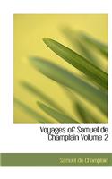 Voyages of Samuel de Champlain Volume 2