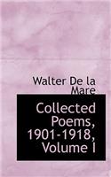 Collected Poems, 1901-1918, Volume I