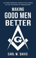 Making Good Men Better