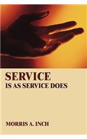 Service Is As Service Does