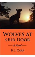 Wolves at Our Door