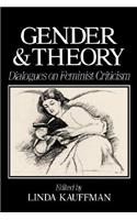 Gender and Theory - Dialogues on Feminist Criticism