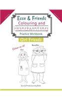 Esse & Friends Colouring and Handwriting Practice Workbook Girl Friends