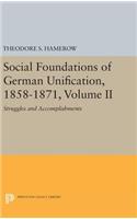 Social Foundations of German Unification, 1858-1871, Volume II