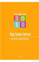 High School Journal - Class of 2018: 4-Year Journal of My High School Years