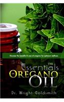 Essentials of Oregano Oil: Discover the benefits & uses of oregano for optimum wellness