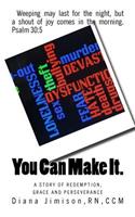 You Can Make It.