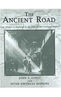 The Ancient Road: From Aleppo to Baghdad in the Days of the Ottoman Empire