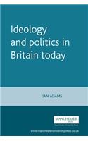 Ideology and Politics in Britain Today