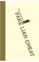 Fake Liar Cheat