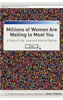 Millions of Women are Waiting to Meet You