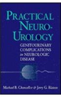 Practical Neuro-Urology - Genitourinary Complications In Neurolo