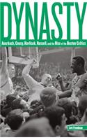 Dynasty: Auerbach, Cousy, Havlicek, Russell, And The Rise Of The Boston Celtics