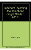 Iopeners Inventing the Telephone Single Grade 1 2005c