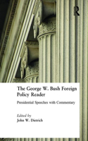 George W. Bush Foreign Policy Reader