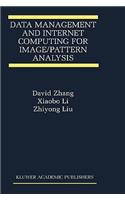 Data Management and Internet Computing for Image/Pattern Analysis