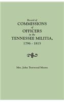 Record of Commissions of Officers in the Tennessee Militia, 1796-1815