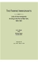 Famine Immigrants. Lists of Irish Immigrants Arriving at the Port of New York, 1846-1851. Voume III, July 1848-March 1849