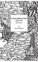 Scots-Irish Links, 1575-1725. Part Four