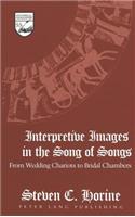 Interpretive Images in the Song of Songs: From Wedding Chariots to Bridal Chambers