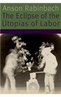 The Eclipse of the Utopias of Labor