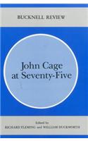 John Cage at Seventy-Five