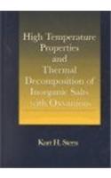 High Temperature Properties and Thermal Decomposition of Inorganic Salts with Oxyanions