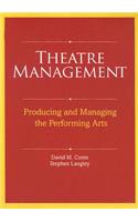 Theatre Management: Producing and Managing the Performing Arts