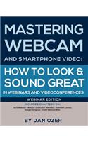 Mastering Webcam and Smartphone Video