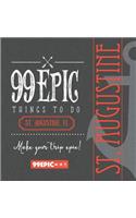 99 Epic Things To Do - St. Augustine, Florida