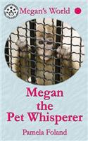 Megan the Pet Whisperer