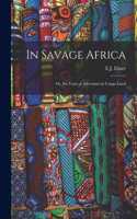 In Savage Africa