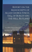 Report on the Manuscripts of Allan George Finch, Esq., of Burley-on-the-Hill, Rutland; Volume 2