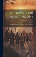 Boy's Book About Indians