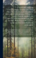 Scriptores Rerum Livonicarum: Sammlung Der Wichtigsten Chroniken Und Geschichtsdenkmale Von Liv-, Ehst- Und Kurland: In Genauem Wiederabdrucke Der Besten, Bereits Gedruckten, Abe