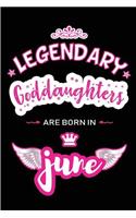 Legendary Goddaughters are born in June