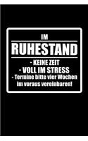 Im Ruhestand / Keine Zeit / Voll im Stress