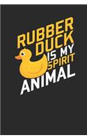 Rubber Duck Is My Spirit Animal