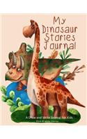 My Dinosaur Stories Journal: A Draw and Write Journal For Kids, guided, interactive art and composition journal for kids, two dinosaurs, B&W interior