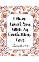 I Have Loved You With An Everlasting Love Jeremiah 31