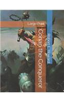 Conan the Conqueror: Large Print