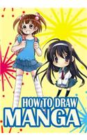 How to Draw Manga: Everything You Need to Start Drawing Anime and Manga