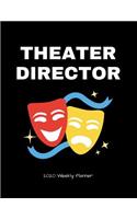 Theater Director 2020 Weekly Planner: A 52-Week Calendar